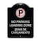 Signmission Loading Zone Zona De Cargamento W/ No Parking Heavy-Gauge Aluminum Sign, 24" x 18", BS-1824-23882 A-DES-BS-1824-23882 - alternate 1